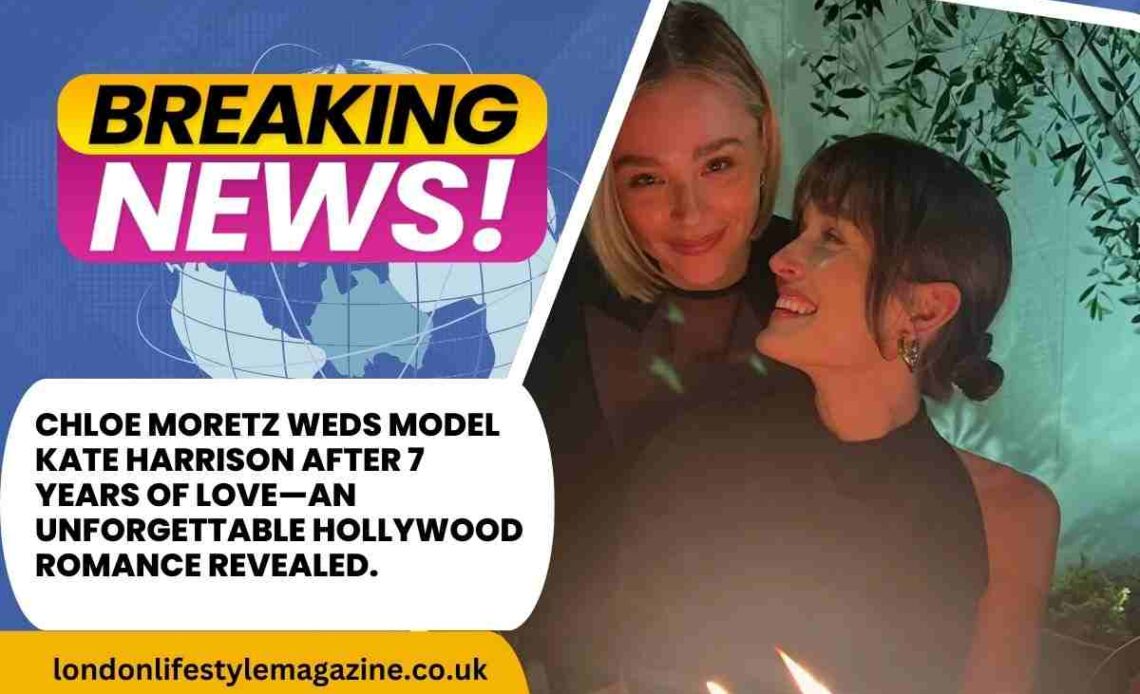 Chloe Moretz Weds Kate Harrison