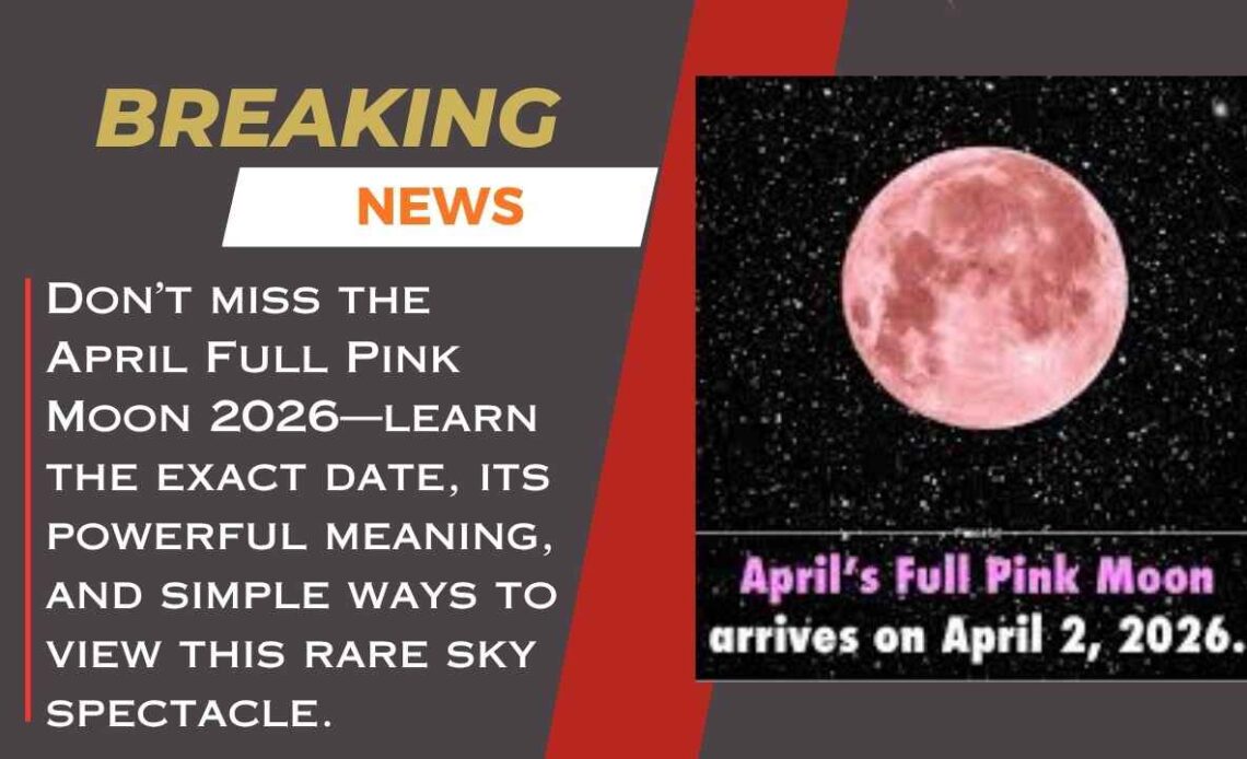 April Full Pink Moon 2026